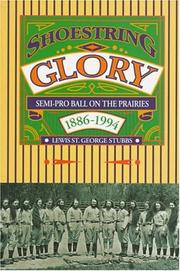 Cover of: Shoestring glory: a prairie history of semi-pro ball