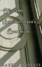 Cover of: Madame Balashovskaya's apartment by Martha Baillie, Martha Baillie