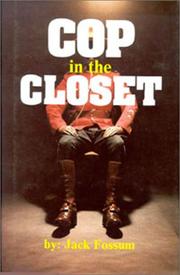 Cop in the closet by Jack Fossum