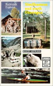 Cover of: Backroads explorer: Similkameen and South Okanagan