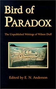 Cover of: Bird of paradox: the unpublished writings of Wilson Duff