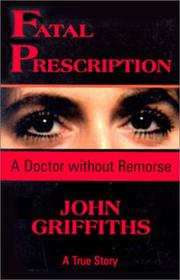 Fatal Prescription by Shelly Charalambus, Griffiths, John
