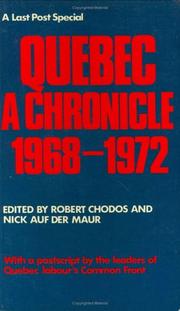 Quebec: a chronicle, 1968-1972 by Nick Auf der Maur