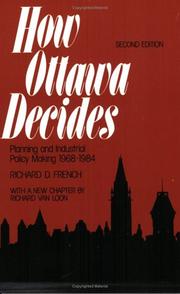 Cover of: How Ottawa Decides: Planning and Industrial Policy-Making 1968-1984 (Canadian Institute for Economic Policy)