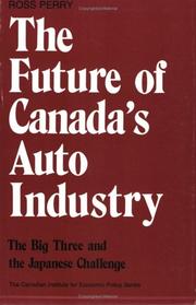 Cover of: The future of Canada's auto industry by Ross Perry