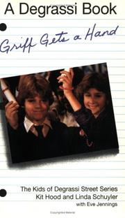 Cover of: Griff Gets a Hand: And Other Stories (Degrassi Kids Series)