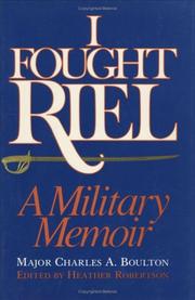 I fought Riel by Charles Arkoll Boulton
