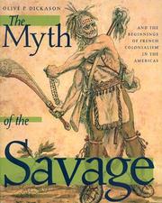 Cover of: Myth of the Savage and the Beginnings of French Colonialism in the Americas