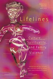 Cover of: Lifelines: culture, spirituality, and family violence : understanding the cultural and spiritual needs of women who have experienced abuse