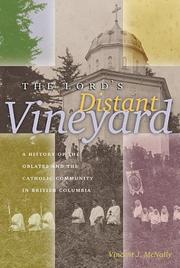 Cover of: The Lord's distant vineyard: a history of the Oblates and the Catholic community in British Columbia