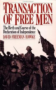 Cover of: A transaction of free men: the birth and course of the Declaration of Independence