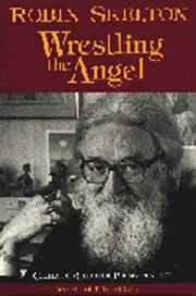 Cover of: Wrestling the angel: collected shorter poems, 1947-1977