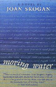 Cover of: Moving water by Joan Skogan