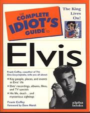 Cover of: The complete idiot's guide to Elvis by Frank Coffey