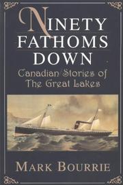 Cover of: Ninety fathoms down: Canadian stories of the Great Lakes