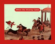 Cover of: When the Viceroy Came by Maria Cristina Urrutia, Rebeca Orozco, Claudia Burr
