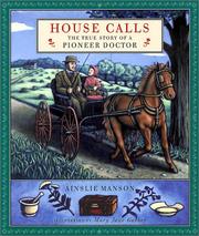 Cover of: House Calls: The True Story of a Pioneer Doctor