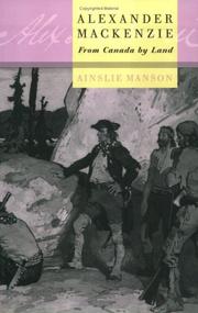 Cover of: Alexander Mackenzie by Ainslie Manson