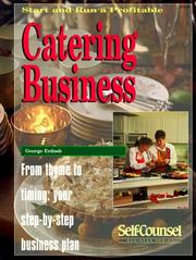 Cover of: Start and Run a Profitable Catering Business: From Thyme to Timing : Your Step-By-Step Business Plan (Self-Counsel Business Series)