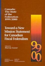 Cover of: Toward a New Mission Statement for Canadian Fiscal Federalism: Canada : The State of the Federation 1999/2000 (Institute of Intergovernmental Relations)