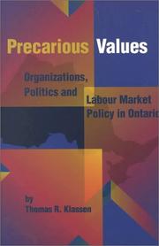 Cover of: Precarious Values: Organizations, Politics, and Labour Market Policy in Ontario (School of Policy Studies)