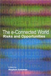 Cover of: The E-Connected World: Risks and Opportunities (School of Policy Studies Canada-United Kingdom Colloquia)