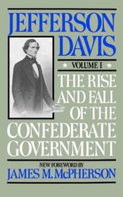 Cover of: The rise and fall of the Confederate government by Jefferson Davis