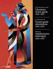 Cover of: The phenomenon of the Ukrainian avant-garde, 1910-1935 = by 