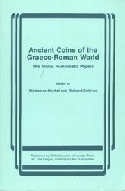Cover of: Ancient coins of the Graeco-Roman world by edited by Waldemar Heckel and Richard Sullivan ; essays by C.M. Kraay ... [et al.].