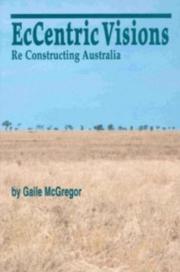 Cover of: Eccentric visions: re constructing Australia
