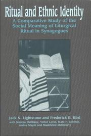 Cover of: Ritual and ethnic identity: a comparative study of the social meaning of liturgical ritual in synagogues