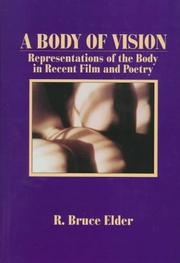 Cover of: A Body of Vision by Bruce Elder, R. Bruce Elder