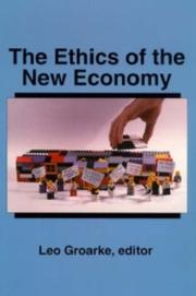 Cover of: Ethics of the New Economy, The | Leo Groarke
