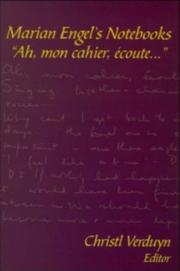Cover of: Marian Engel's notebooks: "Ah, mon cahier, écoute--"