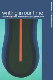 Cover of: Writing in Our Time: Canada&#8217;s Radical Poetries in English (1957-2003)