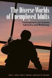 Cover of: Diverse Worlds of Unemployed Adults, The: Consequences for Leisure, Lifestyle, and Well-being