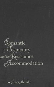 Cover of: Romantic Hospitality and the Resistance to Accommodation: Rousseau, Kant, Coleridge, and Mary Shelley