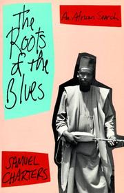 Cover of: The roots of the blues by Samuel Barclay Charters