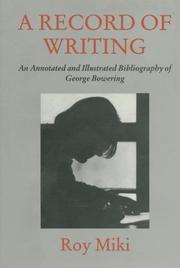 Cover of: A record of writing: an annotated and illustrated bibliography of George Bowering
