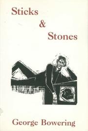 Cover of: Sticks & stones by George Bowering