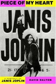 Cover of: Piece of my heart: a portrait of Janis Joplin