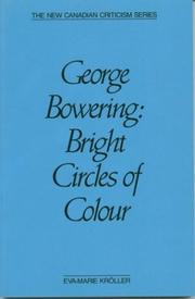 Cover of: George Bowering: bright circles of colour