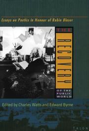 Cover of: The recovery of the public world: essays on poetics in honour of Robin Blaser