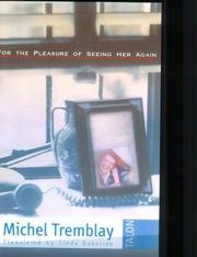 Cover of: For the pleasure of seeing her again by Tremblay, Michel