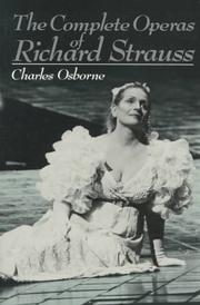 Cover of: The complete operas of Richard Strauss by Charles Osborne