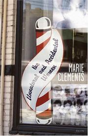 Cover of: The Unnatural and Accidental Women | Marie Clements