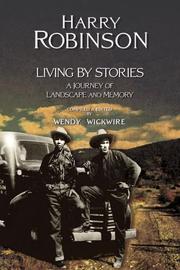 Living by Stories by Harry Robinson