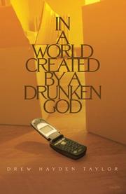 In a World Created by a Drunken God by Drew Hayden Taylor