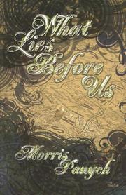 Cover of: What Lies Before Us by Morris Panych