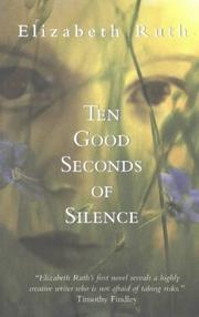 Cover of: Ten good seconds of silence: a novel